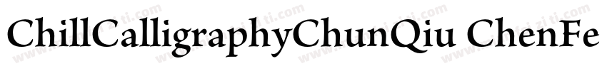 ChillCalligraphyChunQiu ChenFeng字体转换